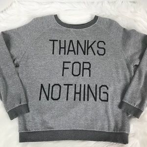 “Thanks For Nothing” Grey Forever 21 Sweatshirt